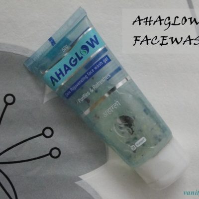 Ahaglow Facewash Gel Review And Swatch