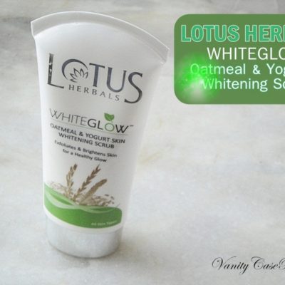 Lotus Herbals WhiteGlow Oatmeal & Yogurt Skin Whitening Scrub Review