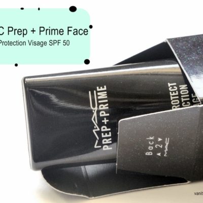MAC Prep + Prime Face Protection Visage SPF 50 Review