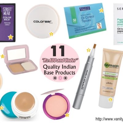11 Quality Indian Base Products for “Rs.400 and Under”