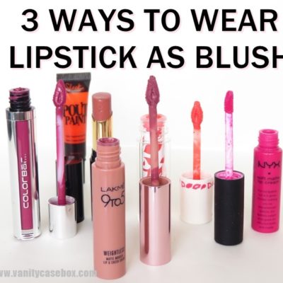 Lipsticks as blush: 3 ways to wear it!