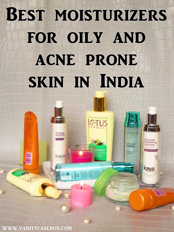Best moisturizers for oily and acne prone skin in India